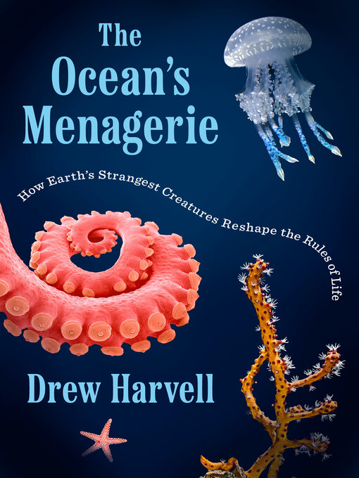Title details for The Ocean's Menagerie by Drew Harvell - Wait list